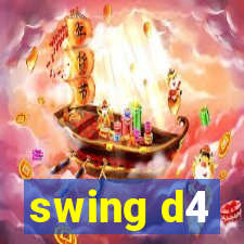 swing d4